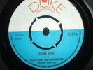 JUSTIN HINES & THE DOMINOES - DRINK MILK 45