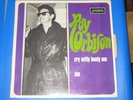 45 Trs - ROY ORBISON - CRY SOFTLY LONELY ONE - SHE - RE U 10.190 M LONDON