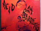 RAY BARRETTO ACID ULTRA-RARE ORIG '67 FANIA STEREO LP GOLD LABEL BEAUTIFUL