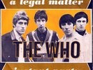 THE WHO A LEGAL MATTER INSTANT PARTY RARITA' ITALIAN PRESSING TOP RARE