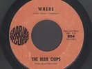 The Blue Chips  Where   NEW YORK GARAGE PUNK 45 60'S REBELLION 