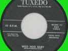 JAMES CARTER & TWILIGHTS Wild Hog Baby 45rpm Tuxedo 1959