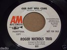ROGER NICHOLS TRIO RARE SUNSHINE POP PROMO 45 A&M 801 DON'T GO BREAKING MY HEART
