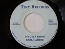 RARE MODERN SOUL 45:Earl Carter - I've Got A Dream   Tiny Records Dublin VA HEAR