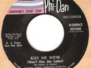 45rpm record; FLORENCE DEVORE , KISS ME NOW ';  NICE NORTHERN , RARE ' '