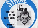 ROY HARPER 45 TAKE ME IN TO YOUR EYES+PS HOLLAND  ON STRIKE