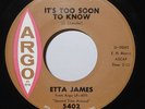 ETTA JAMES NORTHERN SOUL ARGO 45 SEVEN DAY FOOL/IT'S TOO SOON TO KNOW
