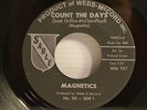 The Magnetics Northern Soul 45 - Count the Days/When I'm With My Baby