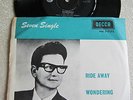 7 ' ROY ORBISON '' RIDE AWAY/WONDERING ''  SOUTH AFRICA  RARE
