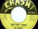 NORTHERN 45-ROY WRIGHT-SOMETHINGS WRONG /HEARTBREAK