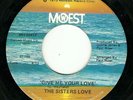 THE SISTERS LOVE - GIVE ME YOUR LOVE Mowest OG 45 northern soul Curtis Mayfield
