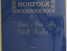 Norfolk - You Are My Doll Baby 12