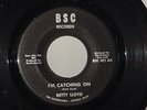 BETTY LLOYD   I'M CATCHING ON   NORTHERN SOUL 45 RARE BSC ORIG VG+ *HEAR IT