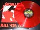 METALLICA KILL EM ALL ON RED VINYL 12