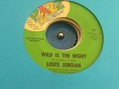 RARE SOUL 45 - LOUIS JORDAN wild is the night PZAZZ