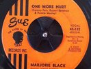 MARJORIE BLACK One More Hurt / You Still Love Her NORTHERN Soul SUE HEAR