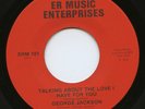 Rare Soul 45- George Jackson- Talking About The Love I Have For You- HEAR - Mint