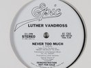 LUTHER VANDROSS Never Too Much EPIC 12