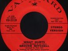 GROVER MITCHELL What Hurts (Mono/Stereo) (Vanguard 35139) Modern Soul 45 NM
