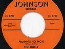Shells-Pleading No More-NM Johnson Doo Wop 45 