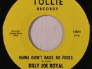 rare Soul 45 BILLY JOE ROYAL mama didn't raise no fools TOLLIE Hear