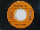 JOHN ROBERTS- I'll Forget You R&B NORTHERN SOUL Great Dancer LISTEN