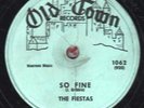 78-DOO-WOP-FIESTAS-SO FINE/LAST NIGHT I DREAMED on OLD TOWN-RARE