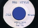 2012 LITTLE CLIVE & JOHNNY MOORE-AFRICAN BREAD-BIG STYLE-K HOBSON-74'  REGGAE 7