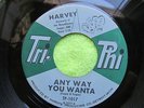 HARVEY FUQUA *ANY WAY YOU WANTA*TRI-PHI #1017  