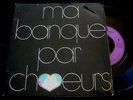 FRANCOIS DE ROUBAIX/MA BANQUE PAR CHOEURS/SOCIETE GENERALE/OST PUB/FRENCH SP
