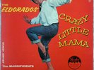 ELDORADOS-CRAZY LITTLE MAMA,VEEJAY,MONO,MAROON LABEL,DEEP GROOVE,ORIGINAL