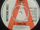 Matching Mole – O Caroline / Signed Curtain.  7” Single.