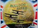 BULLDOG BREED - MADE IN ENGLAND - PSYCH ROCK - UK