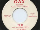 Rare Doo Wop 45 - La Chords - To Be - Gay Records # 629 - Hear Both Sides - M-