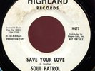 SOUL PATROL. SAVE YOUR LOVE / NEED OF LOVE. DJ WLP 45.NORTHERN SOUL. HEAR