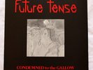 FUTURE TENSE - Condemned to the Gallow LP - Rare 1984 Private Metal NWOBHM Mint