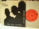 THE BAD ACTORS love song 7