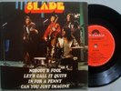 SLADE - Nobody's Fool + 3 Tracks BRAZIL PROMO 7