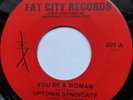 Rare Sweet Soul / Funk 45 - Uptown Syndicate ''You're A Woman'' FAT CITY Listen