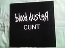 Blood Duster. Cunt. Splatter wax Uber rare ltd edtn Aussie Death / Grindcore.