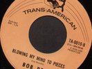 Rare 60's Northern Soul 45 - BOB RELF (Trans-American) *Blowing My Mind...