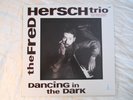 CHESKY JR 90 LP THE FRED HERSCH TRIO DANCIN IN THE DARK