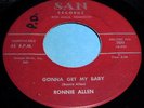 RONNIE ALLEN Gonna Get My Baby 45 Rare Rockabilly/Teen-Rocker San Listen