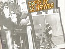 DRESS UP AS NATIVES Had To Be There 7