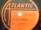 RAY CHARLES-ATLANTIC 78-IVE GOT A WOMAN /COME BACK