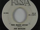 Latin Soul 45 JOE BATAAN Too Much Lovin' / Ordinary Guy on Fania VG++ wlp