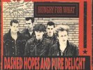 HUNGRY FOR WHAT - DASHED HOPES AND PURE DELIGHT (ULTRA-RARE 2xMC, SWISS PUNK )