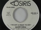 70s Soul 45 MAJOR LANCE I've Got A Right To Cry / You Keep Me on Osiris VG++/NM