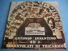 ANTONIO INFANTINO ED I TARANTOLATI DI TRICARICO - FOLLIE DEL DIVINO