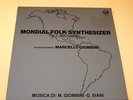 RARO - LP MARCELLO GIOMBINI - MONDIAL FOLK SYNTHESIZER (le Americhe) - FVLP 1012